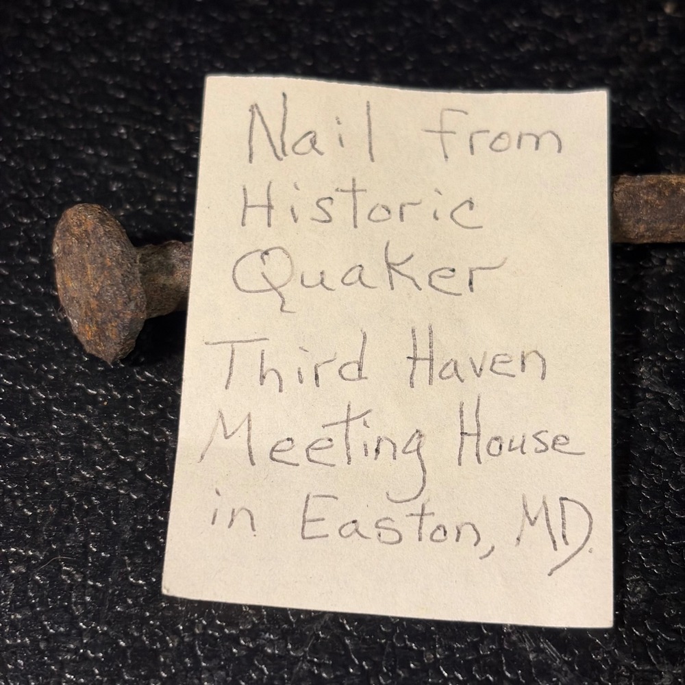 Antique Hand Forged Iron Nail Third Haven Quaker Meeting House Easton MD